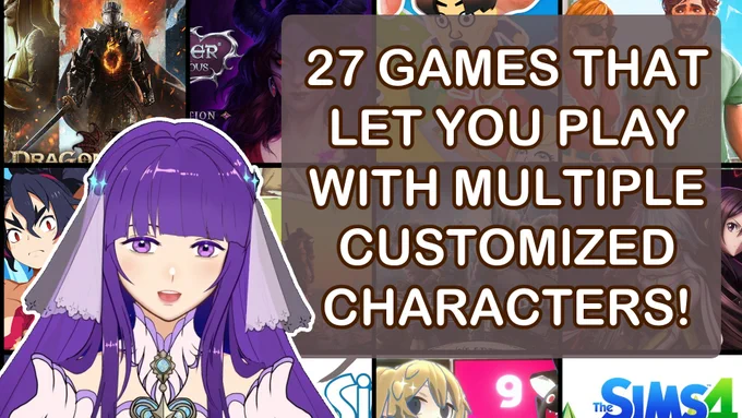27 games that let you play with multiple customized characters cover, mayshing (purple hair white dress priestess) over a bunch of game covers