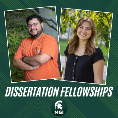 A green square image with a subtle gold design in the background has pictures of Kevin Santiago-Morales and Jessica Lysne. Below them are the words "Dissertation Fellowship" and the MGI logo is below that. 