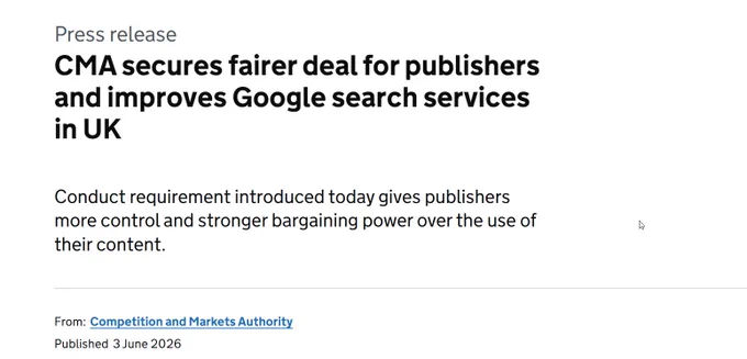 Screenshot of a UK Government press release titled "CMA secures fairer deal for publishers and improves Google search services in UK", dated 3 June 2026. The subhead reads: "Conduct requirement introduced today gives publishers more control and stronger bargaining power over the use of their content." Issued by the Competition and Markets Authority.