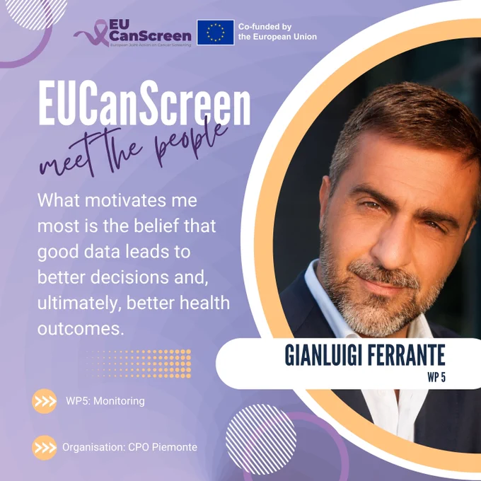 Portrait of Gianuigi Ferrante, featured in the EUCanScreen “Meet the People” campaign. The post highlights his belief that good data leads to better decisions and, ultimately, better health outcomes, helping improve the quality, effectiveness, and equity of cancer screening programmes across Europe.