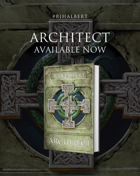 Graphic for Architect by R.J. Halbert, showing the book cover centered over a Celtic cross and green serpent design with the words “Architect Available Now.”