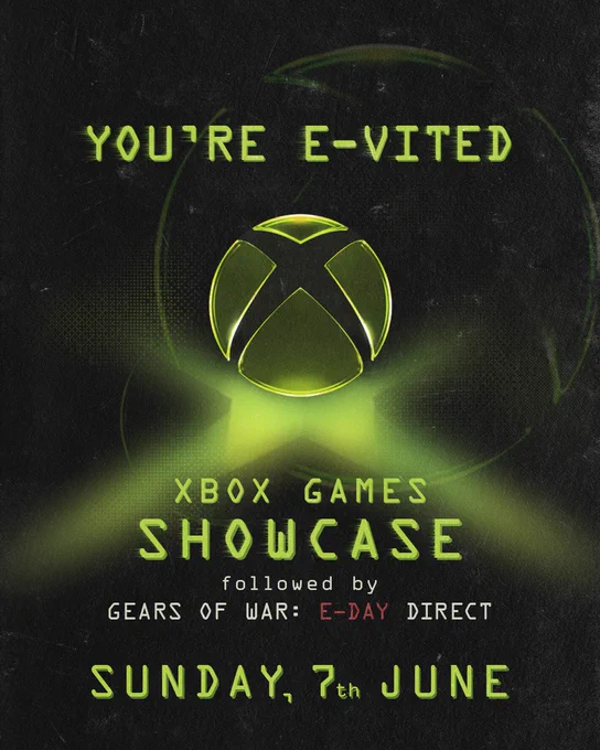 You’re e-vited to XBOX Games Showcase, followed by Gears of War: E-Day Direct, on Sunday, June 7th.