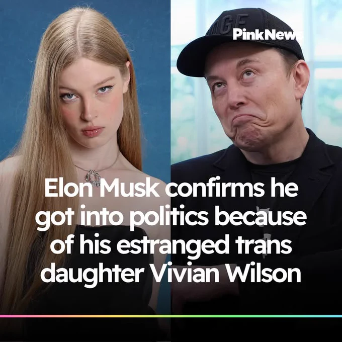 Vivian Wilson and Elon Musk with the headline: Elon Musk confirms he got into politics because of his estranged trans daughter Vivian Wilson