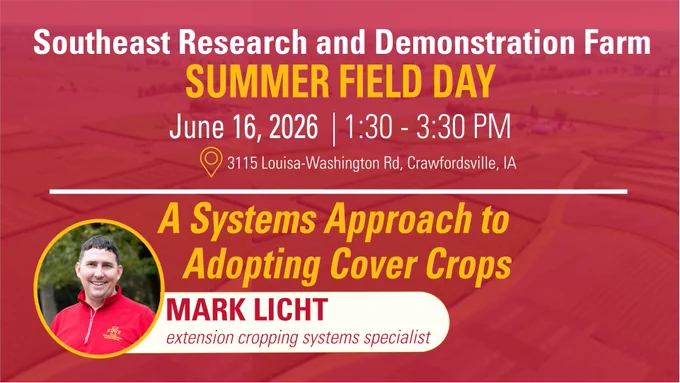 Promotional banner for Southeast Research Farm's Summer Field Day on June 16, 2026, featuring Mark Licht discussing cover crops.