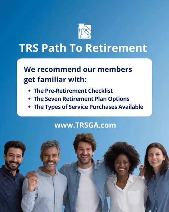 Diverse group of people standing together. Blue background with white and navy blue text recommending TRSGA topics to get familiar with on the path to retirement.