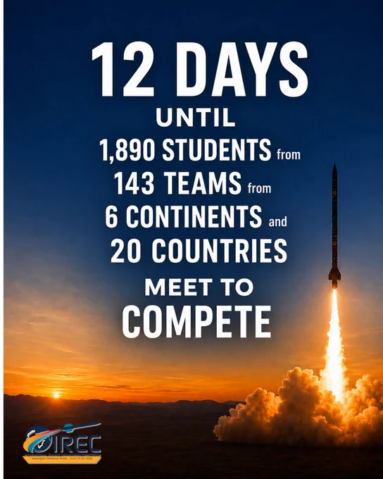 A vertical countdown poster shows a student built rocket launching at sunrise, with bright fire and smoke rising from the lower right against a dramatic blue and orange sky. Large white text reads: “12 Days Until 1,890 Students from 143 Teams from 6 Continents and 20 Countries Meet to Compete at the IREC in Midland Texas June 15-20, 2026.