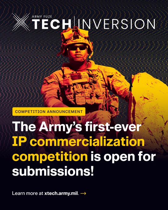 xTech Inversion now open. The Army's first-ever IP commercialization competition is open for submissions!