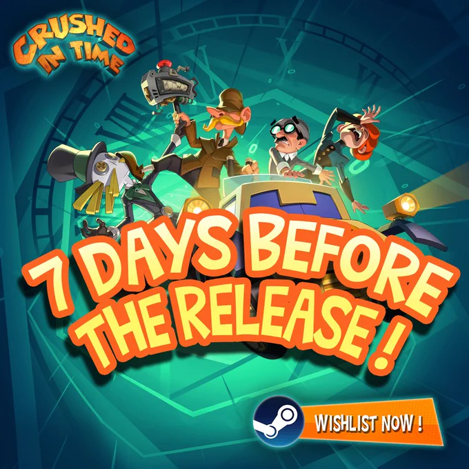 A Crushed In Time Artwork who says "7 days before the release" and "wishlist now"