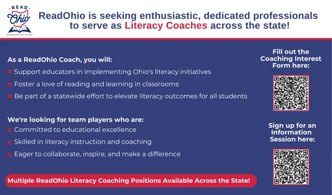 Flyer recruiting ReadOhio Literacy Coaches statewide. Text reads: 'ReadOhio is seeking enthusiastic, dedicated professionals to serve as Literacy Coaches across the state!' Includes QR codes to fill out a Coaching Interest Form and sign up for an Information Session