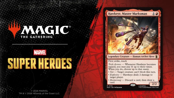 A graphic with the Magic: The Gathering | Marvel Super Heroes card reveal of \"Hawkeye, Master Marksman\".\n\nMana cost: One mana, one red. Legendary creature - Human Archer Hero. Rare rarity. \nPower/Toughness: 2/2\n\nRules text: First strike, reach.\nTrick arrows - Whenever Hawkeye becomes tapped, you may pay 1 up to three times. When you do, choose up to that many.\nNet - Target creature can't block this turn.\nExplosive - Hawkeye deals 2 damage to a player.\nBoomerang - Discard a card, then draw a card.\n\nThe card art shows Hawkeye leaping out a window, hanging in mid air, as he shoots a barrage of three different arrows at whomever was pursuing him. Art by Bachzim.