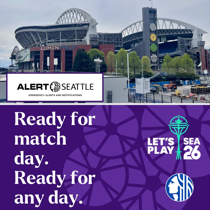 The top image features Lumen Field football stadium with an overlay image of the AlertSeattle logo featuring the words Alert Seattle and Chief Seattle. The bottom image is a purple pattern with an image of the space needle and the words Ready for Match Day. Ready for Any Day and Let's Play SEA 26.