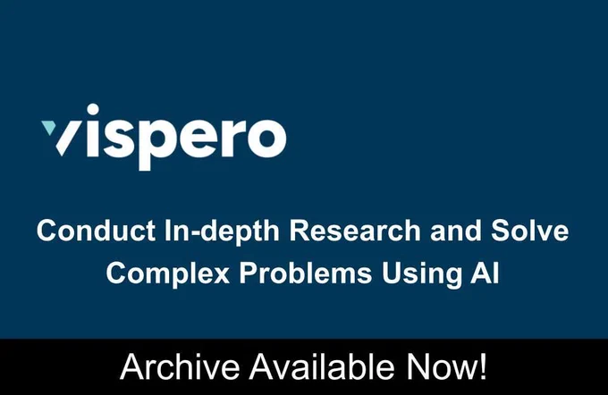 Vispero, Conduct In-depth Research and Solve Complex Problems Using AI, Archive Available Now!