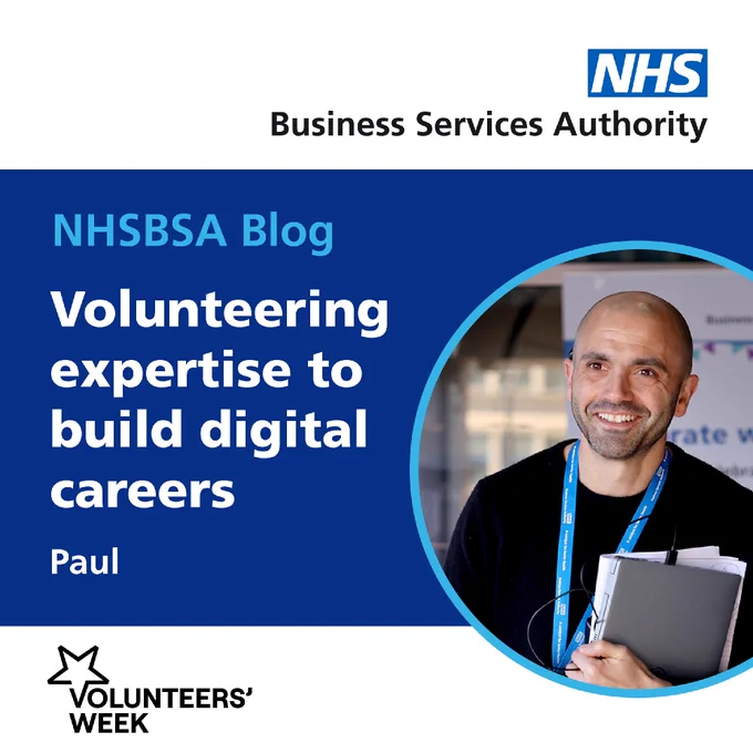This is an NHSBSA blog post image featuring the title, "Volunteering expertise to build digital careers," with the name Paul. The NHS and Volunteers' Week logos are visible.