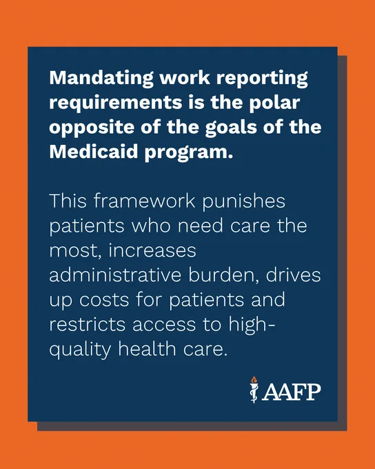 Text graphic. Text reads: “Mandating work reporting requirements is the polar opposite of the goals of the Medicaid program. This framework punishes patients who need care the most, increases administrative burden, drives up costs for patients and restricts access to high-quality health care.”