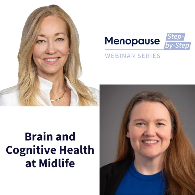 Doctors Paulin Maki and Jessica Caldwell, the Menopause Step-by-step webinar series logo and text reading "Brain and Cognitive Health at Midlife".