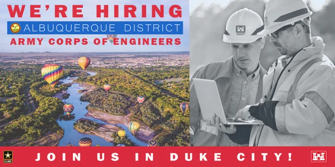 Image is a graphic saying "We're Hiring. Albuquerque District Army Corps of Engineers Join us in Duke City!"