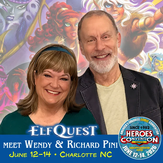ElfQuest creators Wendy Pini and Richard Pini will be appearing at Heroes Con in Charlotte NC June 12-14, 2026.