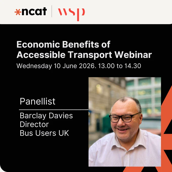 Graphic with the words economic benefits of accessible transport webinar Wednesday 10 June 2026 1pm to 2.30pm with Barclay Davies Director, Bus Users UK