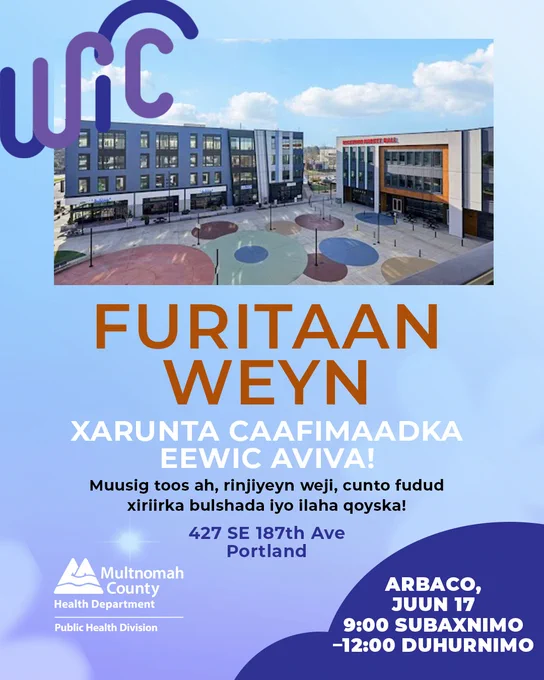 Birdseye view of the new WIC building and the building next door with colorful circles painted on the ground in the courtyard. Purple WIC logo in the upper left corner. Headline: Grand opening WIC AVIVA clinic! Live music, face painting, light refreshments, community connection and resources for family! 427 SE 187 Avenue, Portland, Wednesday, June 17th, 9:00AM-12:00PM in Somali.