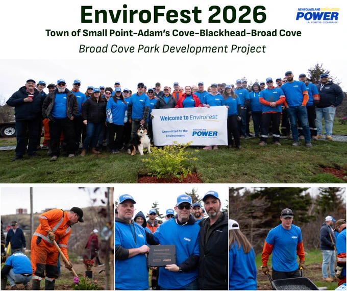 Image montage with the title: “EnviroFest 2026” in the Town of Small Point–Adam’s Cove–Blackhead–Broad Cove, highlighting the Broad Cove Park Development Project. A large photo shows a group of volunteers wearing blue shirts and caps standing outdoors behind a “Welcome to EnviroFest” sign, with a small tree planted in front. Below, three smaller photos show volunteers planting flowers, presenting a plaque, and moving landscaping materials. Newfoundland Power logo appears in the top right.