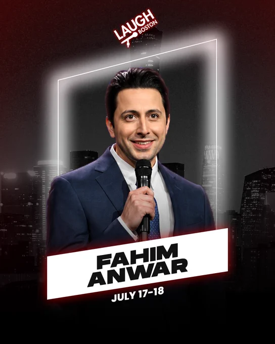 Promotional image for Fahim Anwar's comedy show at Laugh Boston on July 17-18. The image features a cityscape background with a professional headshot of Fahim Anwar holding a microphone.