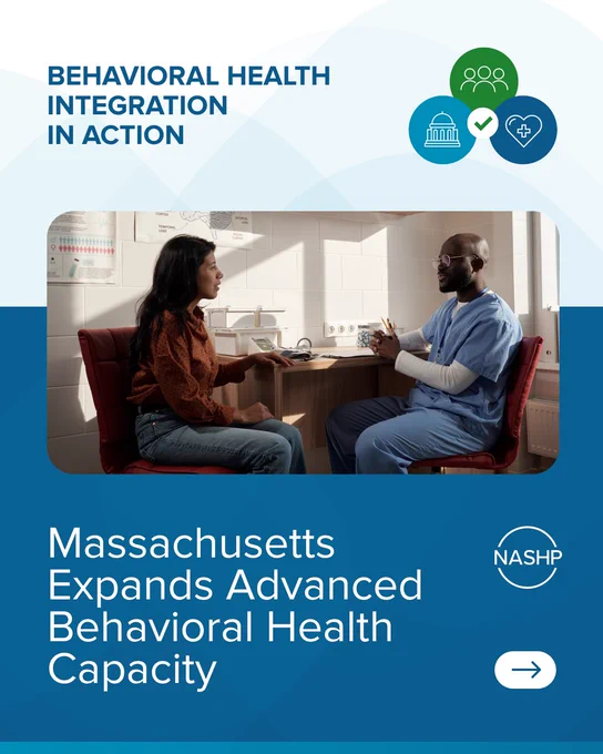 Image: A doctor sits at his desk in an office talking with a patient.
Text: Behavioral Health Integration in Action - Massachusetts Expands Advanced Behavioral Health Capacity. 