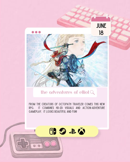 Feature card for The Adventures of Elliot, releasing June 18. Hand-painted fantasy artwork shows a sword-wielding adventurer with a shield, accompanied by a fairy companion, with a larger portrait in the background. The game combines HD-2D visuals with action-adventure RPG gameplay.