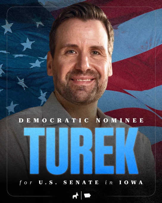 A graphic featuring an image of Josh Turek in front of a waving American flag. Text on screen reads, "Democratic Nominee Turek for U.S. Senate in Iowa."