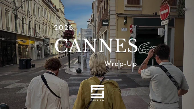 Street scene in Cannes with three people walking on a city sidewalk. A billboard is visible above, and the words "2026 Cannes Wrap-Up" are prominently overlaid on the image. The FSUFILM logo is displayed on the bottom.