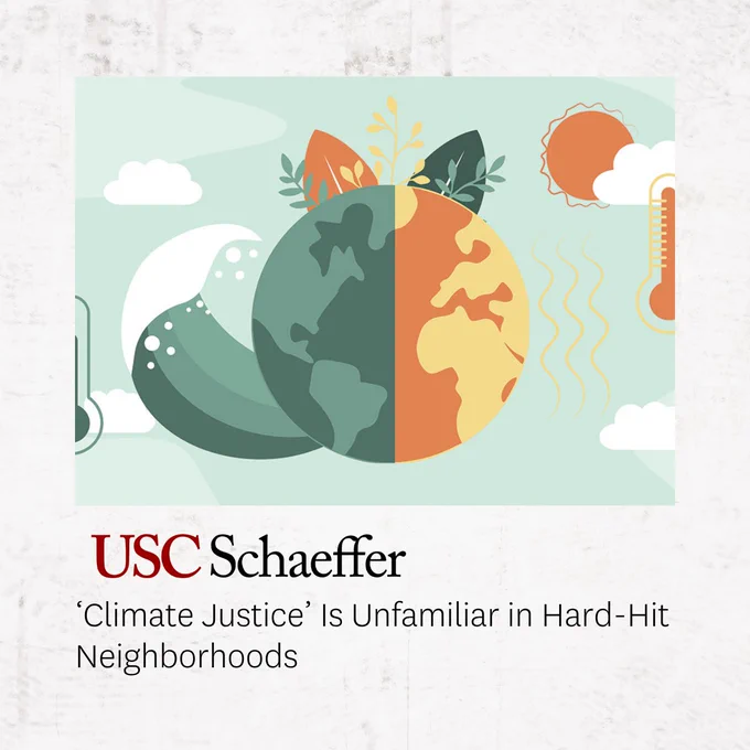The image features an illustration of a divided Earth with foliage and weather symbols, implying environmental themes. It's accompanied by text reading "USC Schaeffer" and "'Climate Justice' Is Unfamiliar in Hard-Hit Neighborhoods.