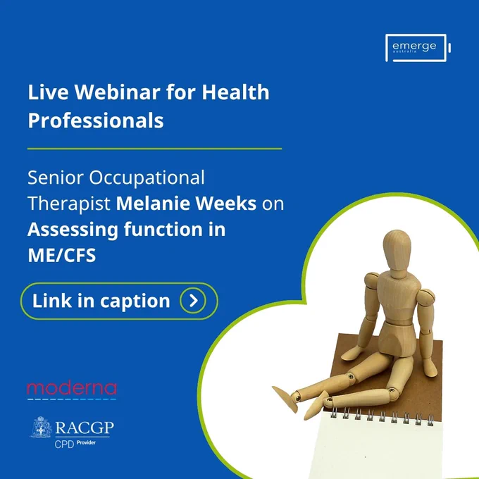 Promotional graphic for a live webinar for health professionals on a blue background. Text promotes senior occupational therapist Melanie Weeks speaking on assessing function in ME/CFS, with a button-style prompt reading “Link in caption.” At right, a rounded image frame shows a wooden artist’s mannequin seated on notebooks. Emerge Australia, Moderna and RACGP CPD Provider logos are included.