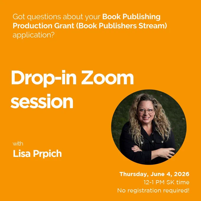 An orange background with white text reads "Got questions about your Book Publishing Production Grant application? Join our drop-in Zoom sessions for real-time help from Program Advisors." There's a book icon in the bottom left corner, and the Creative Saskatchewan logo in the bottom right corner.