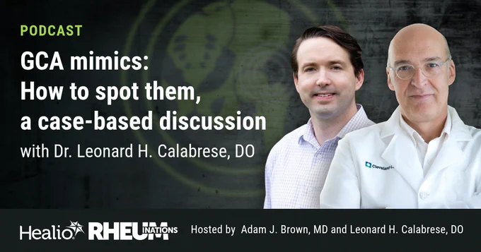 Promotional image for a podcast about GCA mimics. Features hosts Dr. Leonard H. Calabrese and Adam J. Brown.