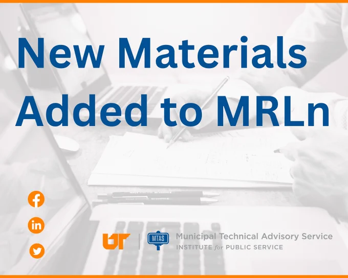 Announcement of new material added to the Municipal Technical Advisory Service's MRLn collection.