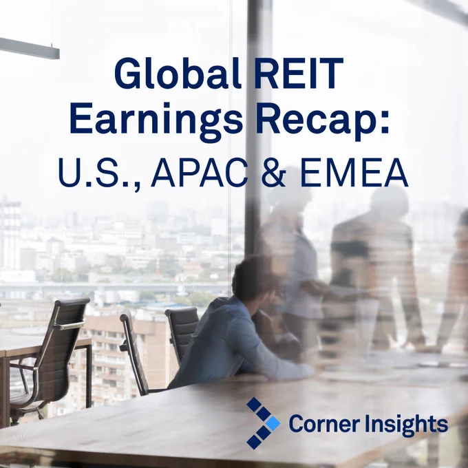 Promotional cover image for a Corner Insights report titled “Global REIT Earnings Recap: U.S., APAC & EMEA.” The background features a contemporary office conference room with floor-to-ceiling windows overlooking a cityscape. Several professionals are visible in discussion, softly blurred through the glass, conveying a business and investment-focused setting. The report title appears prominently in large dark blue text, and the Corner Insights logo is displayed at the bottom right.