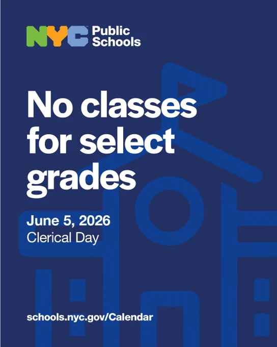 NYC Public Schools announcement: No classes for select grades on June 5, 2026, Clerical Day.