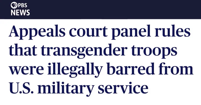 PBS News: Appeals court panel rules that transgender troops were illegally barred from U.S. military service