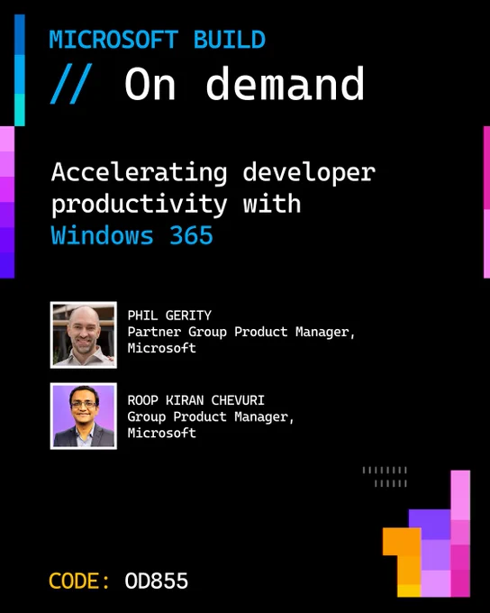Black promotional slide with “Microsoft Build // On demand” at the top and the headline “Accelerating developer productivity with Windows 365.” Below are two speaker headshots with names and titles: Phil Gerity, Partner Group Product Manager, Microsoft, and Roop Kiran Chevuri, Group Product Manager, Microsoft. Bottom left shows “CODE: OD855,” with colorful geometric accents along the edges.