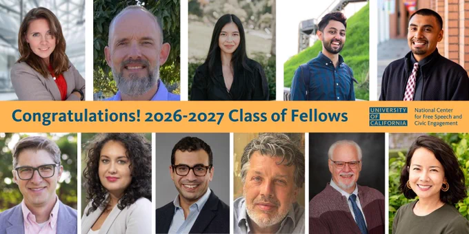 Graphic featuring headshots of the UC National Center for Free Speech and Civic Engagement's new 2026-2027 Class of Fellows. Across the middle is an orange bar with blue text that reads "Congratulations! 2026-2027 Class of Fellows" and has the blue logo of the UC National Center for Free Speech and Civic Engagement.