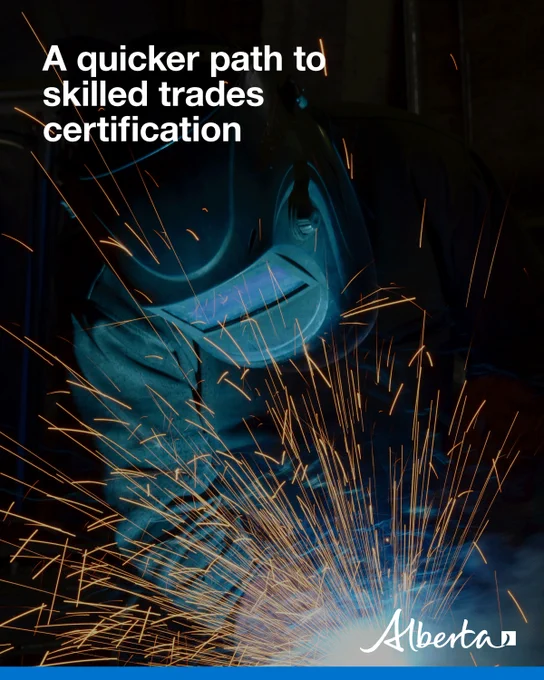Person wearing protective welding gear works with metal as sparks fly; text reads “A quicker path to skilled trades certification” with the Alberta government logo.