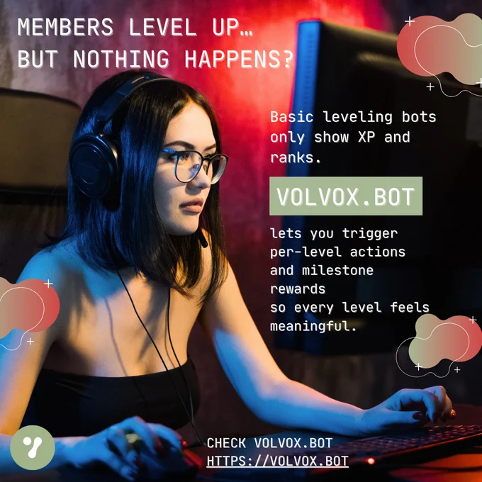 Text: MEMBERS LEVEL UP…

BUT NOTHING HAPPENS?

Basic leveling bots stop at XP and ranks.

Volvox.Bot lets you trigger
per-level actions
and milestone rewards

so every level feels meaningful.

CHECK VOLVOX.BOT

https://volvox.bot
Image: A girl with headphones in front of a computer