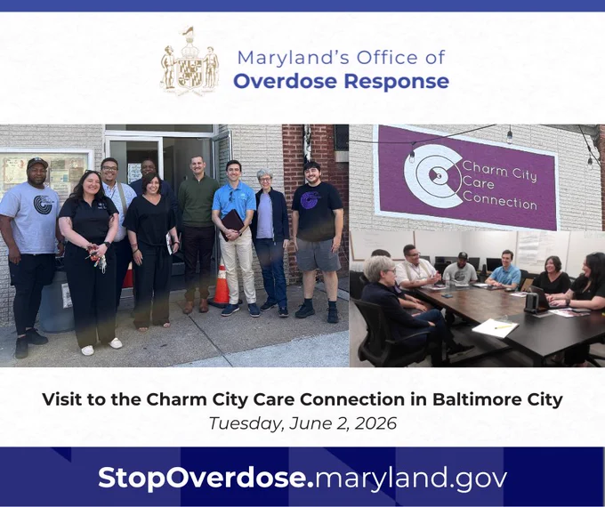 A collage of images, one featuring a group of nine people, including Maryland Special Secretary of Overdose Response Emily Keller, standing and smiling for a picture outside of a building. The second image is the logo for Charm City Care Connection. The third photo features several people sitting around a table having a conversation. Text surrounding the picture reads: "Visit to the Charm City Care Connection, Baltimore City. Tuesday, June 2, 2026. StopOverdose.maryland.gov." 
