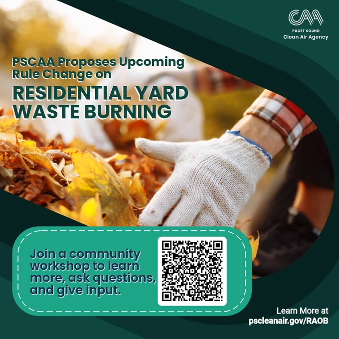 image of a hand collecting fallen leaves with text saying PSCAA proposes upcoming rule change on residential yard waste burning. Join a community workshop to learn more, ask questions, and give input. Learn more at pscleanair.gov/RAOB.