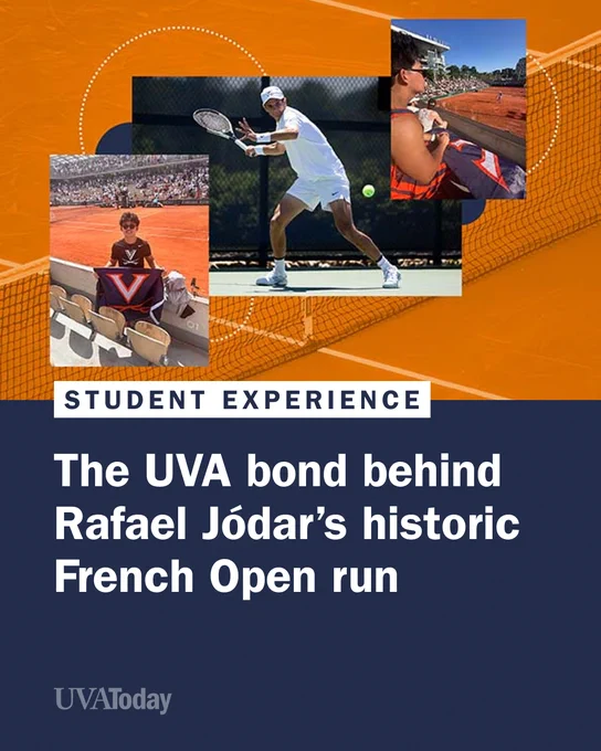 A collage showing tennis player Rafael Jódar on different courts and UVA student Nick Chung holding a UVA flag. The text reads, "Student Experience - The UVA bond behind Rafael Jódar’s historic French Open run." Emblem of UVA Today at the bottom.