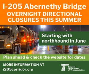 Graphic with the words, "I-205 Abernethy Bridge overnight directional closures this summer, starting with northbound in June. Plan ahead and check the website for dates, i205corridor.org".