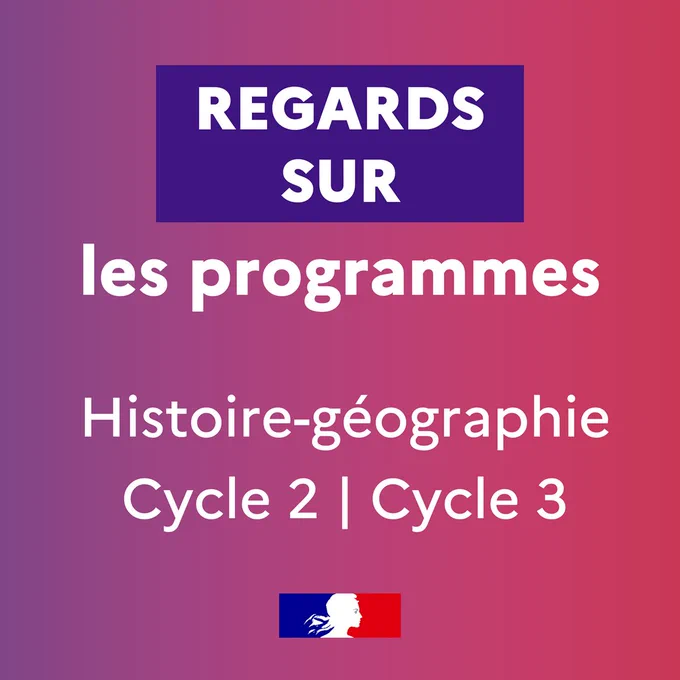 Regards sur les programmes d'histoire géographie au cycle 2 et cycle 3