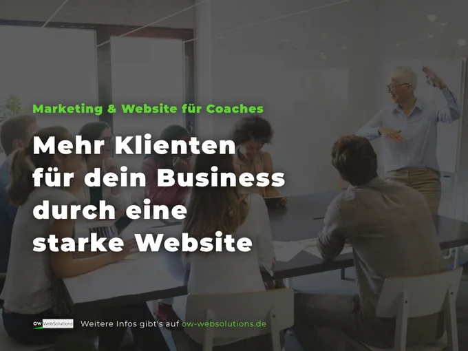 Marketing & Website für Coaches: Mehr Klienten für dein Business durch eine starke Website