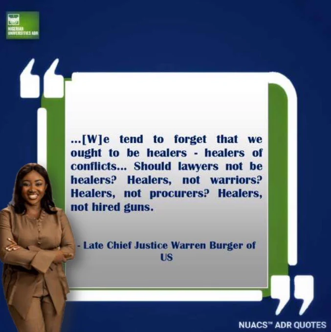 NUACS™ ADR QUOTES

"...[W]e tend to forget that we ought to be healers - healers of conflicts... Should lawyers not be healers? Healers, not warriors? Healers, not procurers?Healers, not hired guns."

- late Chief Justice Warren Burger of US
