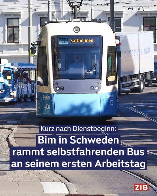 Kurz nach Dienstbeginn:
Bim in Schweden rammt selbstfahrenden Bus an seinem ersten Arbeitstag

ZiB Instagram

Im Bild: Blaue Straßenbahn, Zielort „Salthomen“