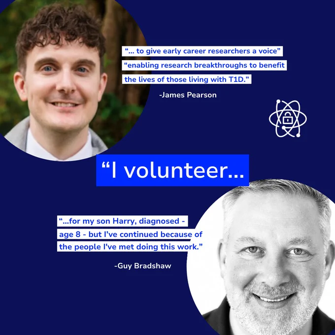 Two portraits with quotes from volunteers James Pearson and Guy Bradshaw on research impact and personal connection to T1D.